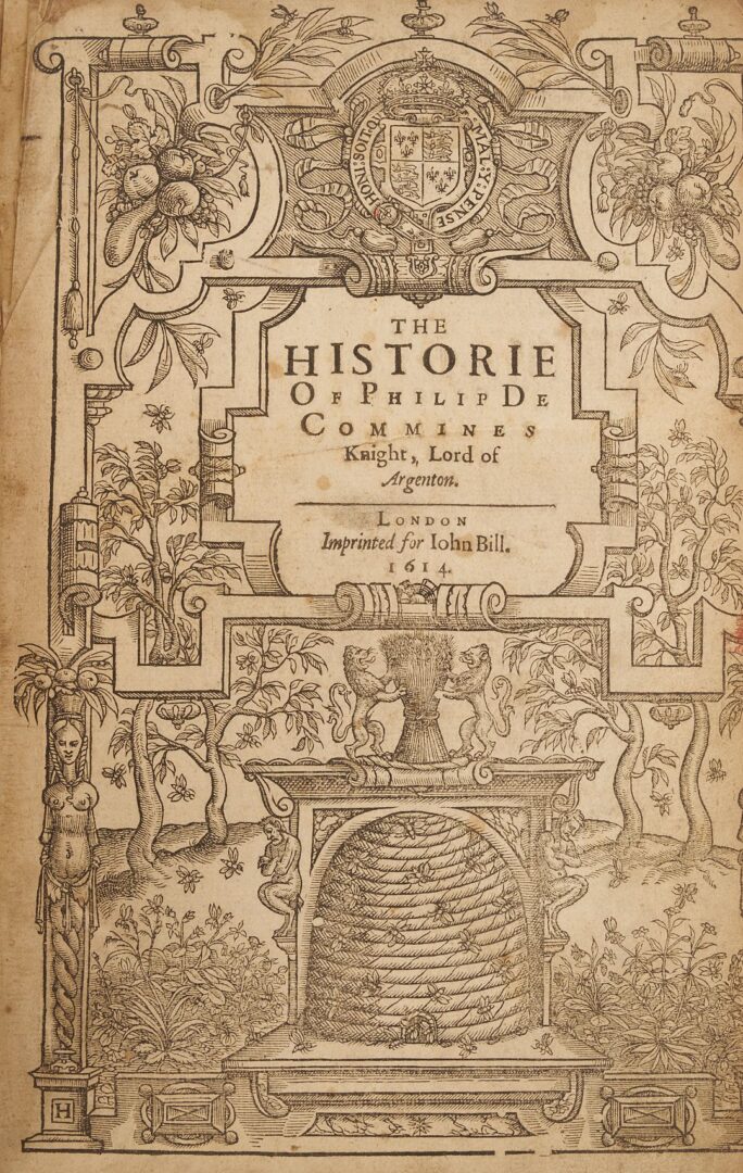 Lot 527: Historie of Philip de Commines, Knight, Lord of Argenton, English Translation, 1614