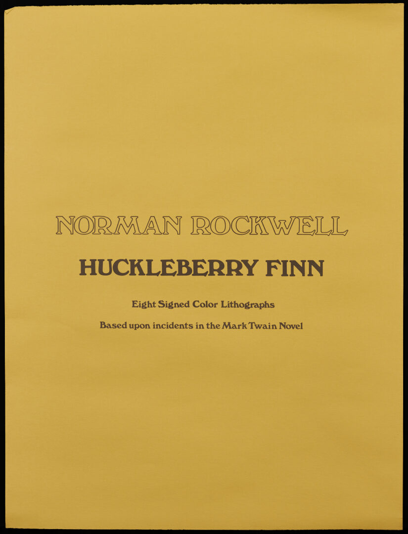 Lot 340: 8 Norman Rockwell Signed Lithographs, Huckleberry Finn Suite