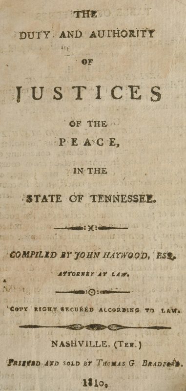 Lot 200: Haywood: Duty of Justices of Peace Tennessee Nashville 1810