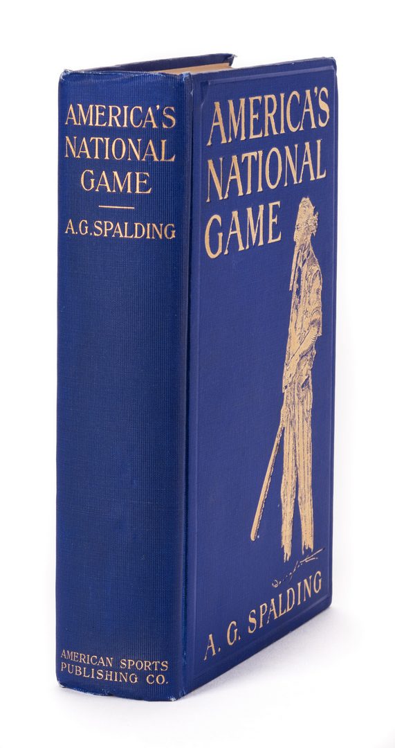 Lot 459: A.G. Spalding, AMERICA'S NATIONAL GAME, signed 1st edition