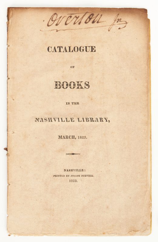 Lot 596: Catalog of Books in the Nashville Library, 1825, John Overton's copy