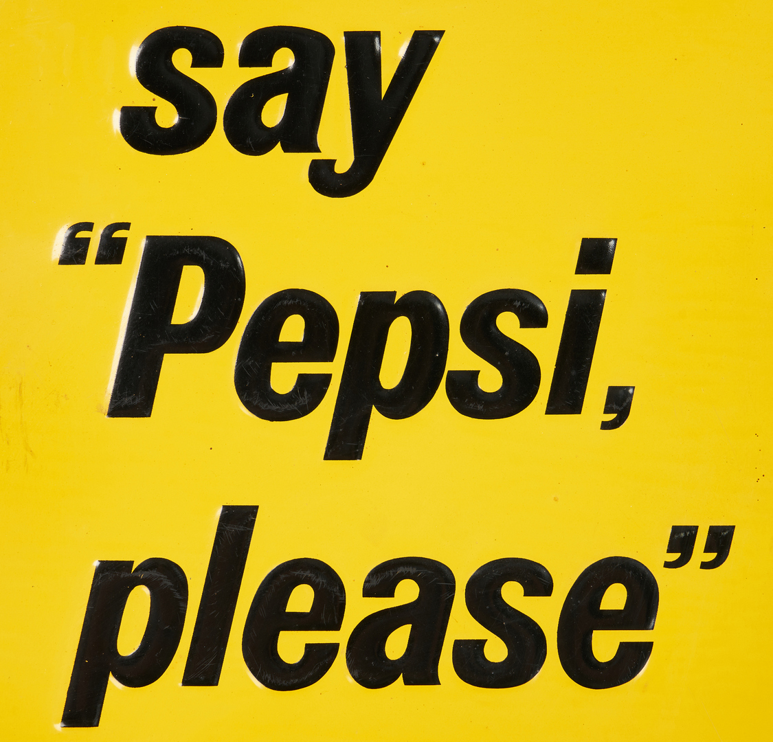 Lot 1175: Pepsi Cola Advertising Sign, Say Pepsi Please
