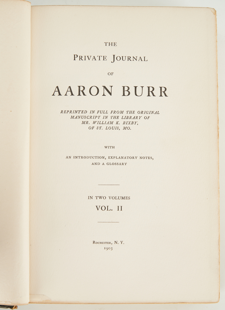 Lot 391: Bixby, THE PRIVATE JOURNAL OF AARON BURR, 1st Ed., Vol. I-II, 1903