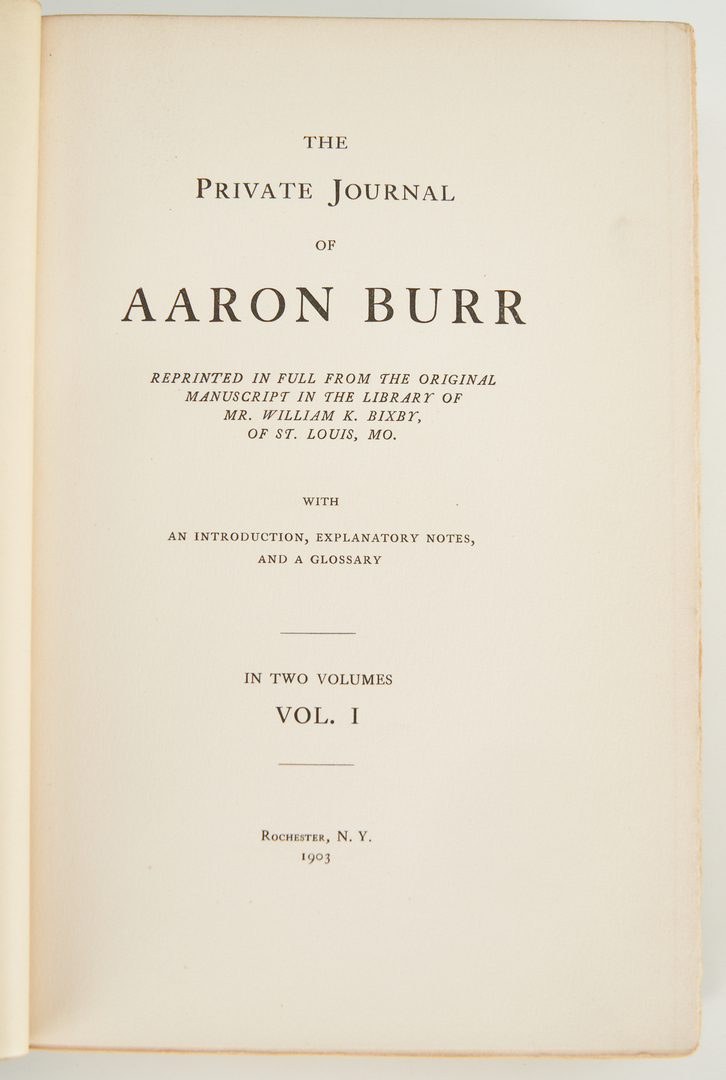 Lot 391: Bixby, THE PRIVATE JOURNAL OF AARON BURR, 1st Ed., Vol. I-II, 1903