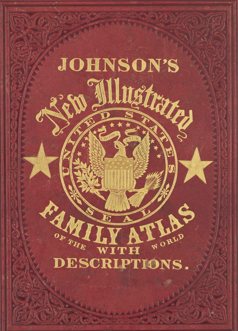 Lot 577: 1863 Johnson's New Illustrated Family Atlas with Descriptions